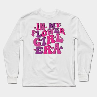 In My Flower Girl Era Long Sleeve T-Shirt